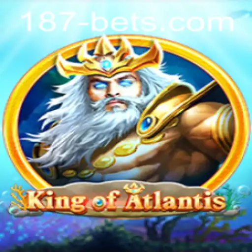 King of Atlantis: Dive into the Mystical Realm with 187bet