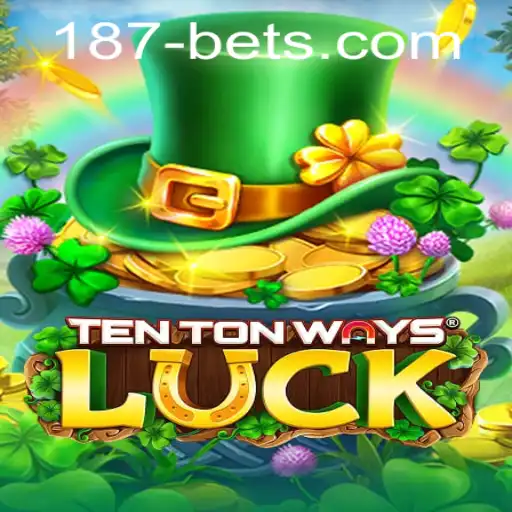 Exploring TenTonWaysLuck: A New Era in Gaming and Betting with 187bet